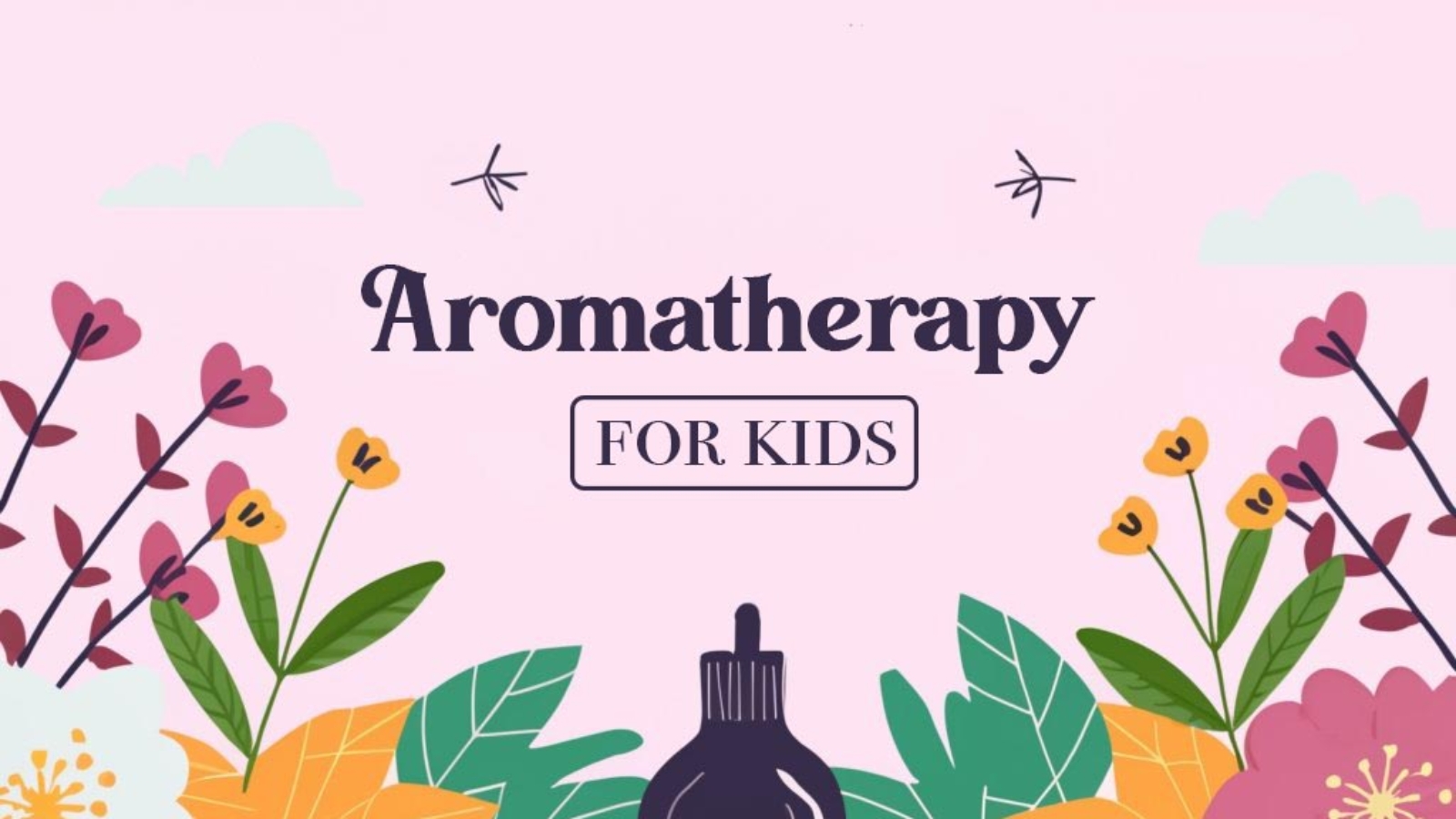 Aromatherapy-for-Children-Safely-Enhancing-Well-Being